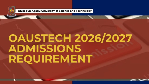 OAUSTECH 2026/2027 ADMISSIONS REQUIREMENTS