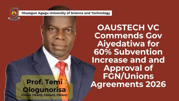 OAUSTECH VC Commends Gov Aiyedatiwa for 60% Subvention Increase and and Approval of FGN/Unions Agreements 2026