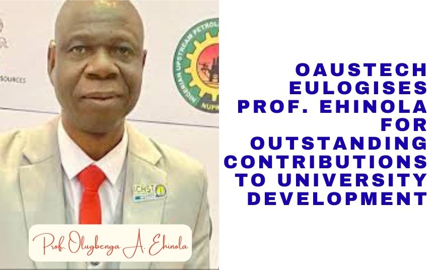 OAUSTECH Eulogises Prof. Ehinola for Outstanding Contributions to University Development
